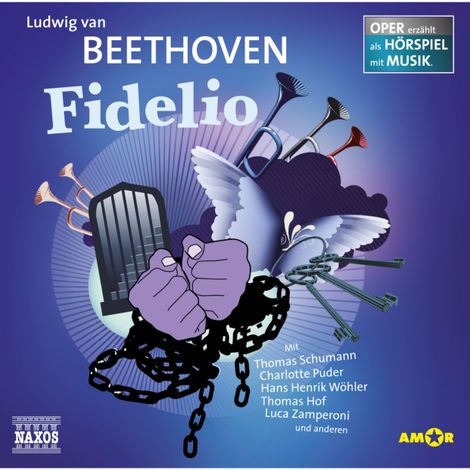 Hörbüch “Fidelio - Oper erzählt als Hörspiel mit Musik – Ludwig van Beethoven”