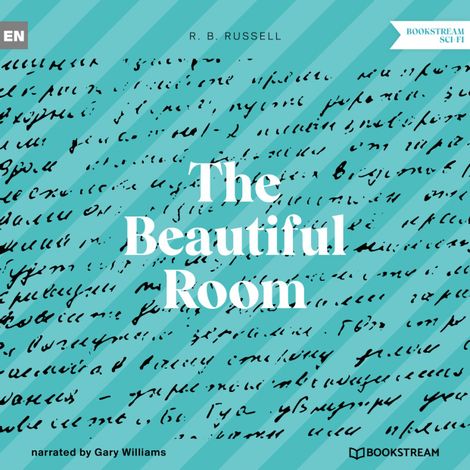 Hörbüch “The Beautiful Room (Unabridged) – R. B. Russell”