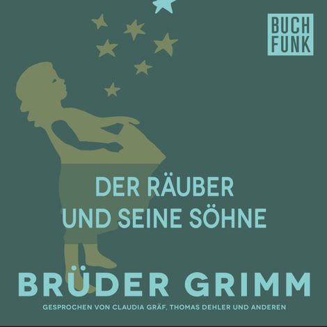 Hörbüch “Der Räuber und seine Söhne – Brüder Grimm”