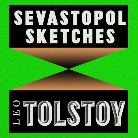 Hörbüch “Sevastopol Sketches (Unabridged) – Leo Tolstoy”