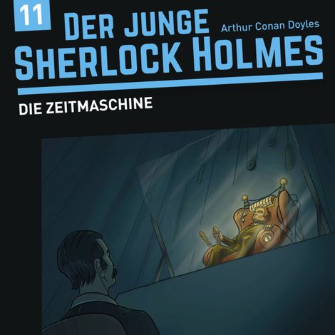 Hörbüch “Der junge Sherlock Holmes, Folge 11: Die Zeitmaschine – Florian Fickel, David Bredel”