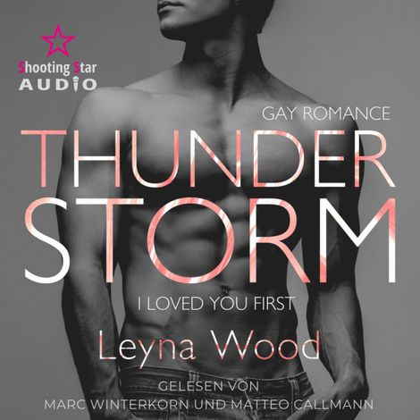 Hörbüch “Thunderstorm: I loved you first - Blackwood STORM Trilogie, Band 1 (ungekürzt) – Leyna Wood”