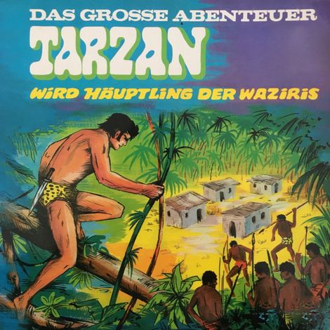 Hörbüch “Tarzan - Das große Abenteuer, Folge 3: Tarzan wird Häuptling der Waziris – Anke Beckert”