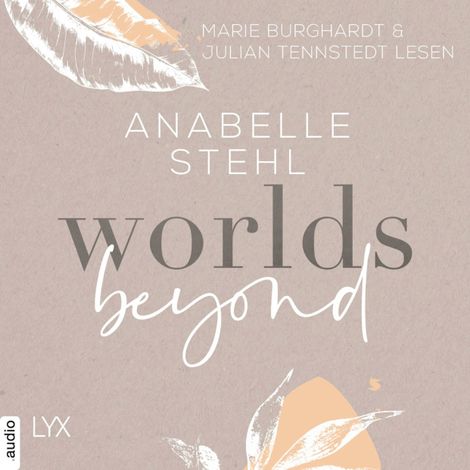 Hörbüch “Worlds Beyond - World-Reihe, Teil 3 (Ungekürzt) – Anabelle Stehl”