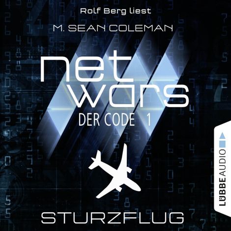 Hörbüch “Netwars - Der Code, Folge 1: Sturzflug – M. Sean Coleman”