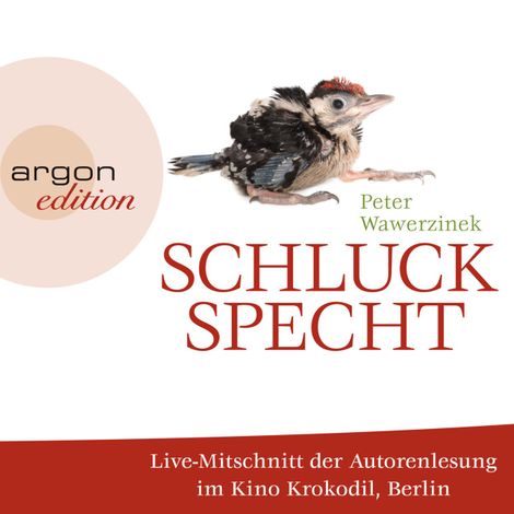 Hörbüch “Schluckspecht (Live-Autorenlesung der gekürzten Fassung) – Peter Wawerzinek”
