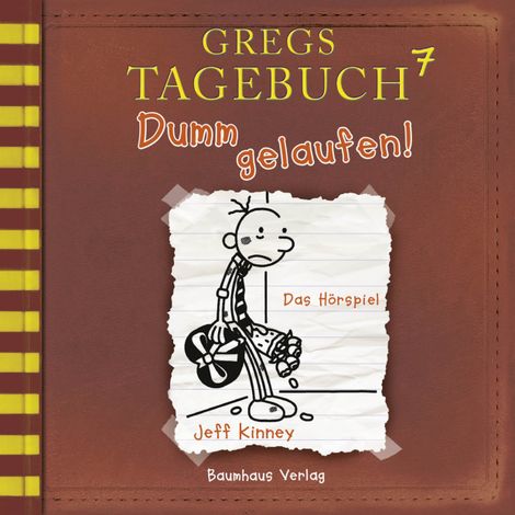 Hörbüch “Gregs Tagebuch, Folge 7: Dumm gelaufen! – Jeff Kinney”
