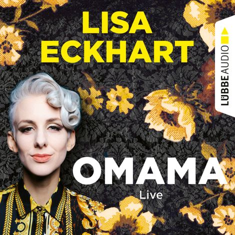 Hörbüch “Omama - Live - Lesung aus dem Literaturhaus Leipzig (Gekürzt) – Lisa Eckhart”
