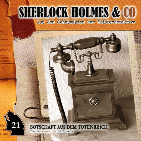 Hörbüch “Sherlock Holmes & Co, Folge 21: Botschaft aus dem Totenreich – Patrick Holtheuer”