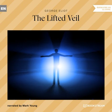 Hörbüch “The Lifted Veil (Unabridged) – George Eliot”