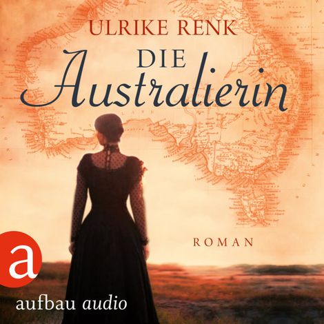 Hörbüch “Die Australierin - Von Hamburg nach Sydney (Ungekürzt) – Ulrike Renk”
