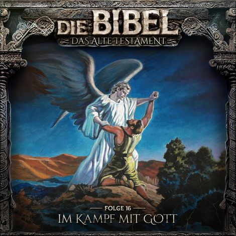 Hörbüch “Die Bibel, Altes Testament, Folge 16: Im Kampf mit Gott – Aikaterini Maria Schlösser”