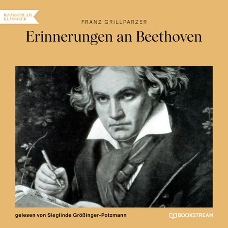 Hörbüch “Erinnerungen an Beethoven (Ungekürzt) – Franz Grillparzer”