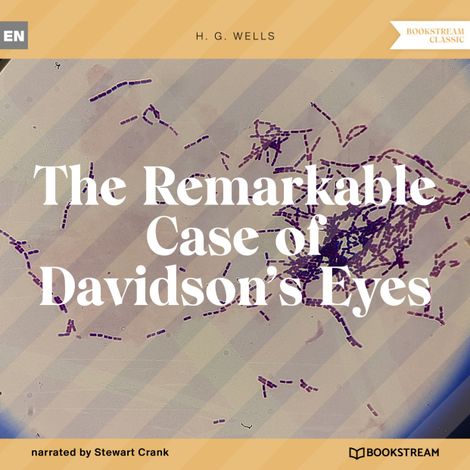 Hörbüch “The Remarkable Case of Davidson's Eyes (Unabridged) – H. G. Wells”