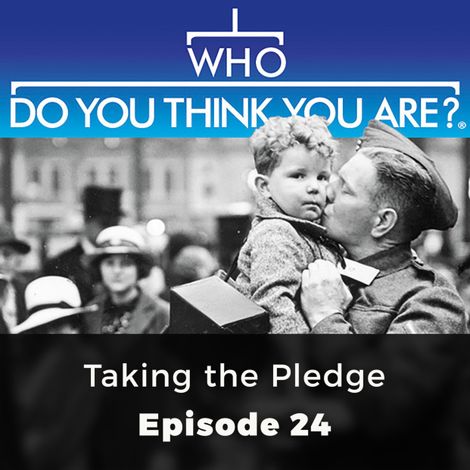 Hörbüch “Taking the Pledge - Who Do You Think You Are?, Episode 24 – Roz Black”