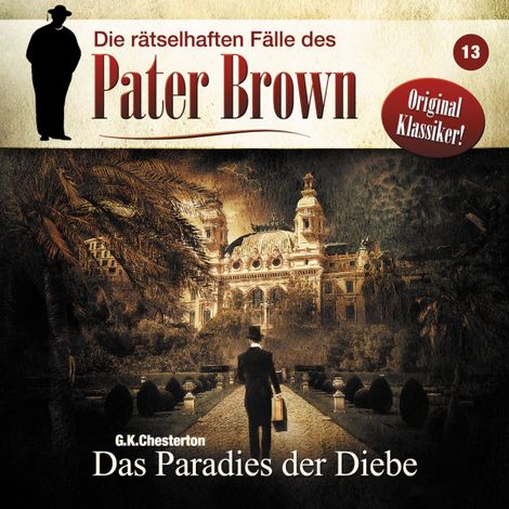 Hörbüch “Die rätselhaften Fälle des Pater Brown, Folge 13: Das Paradies der Diebe – Markus Winter, G. K.Chesterton”