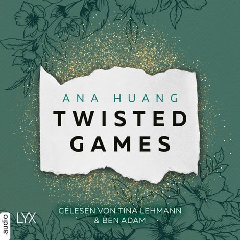 Hörbüch “Twisted Games - Twisted-Reihe, Teil 2 (Ungekürzt) – Ana Huang”