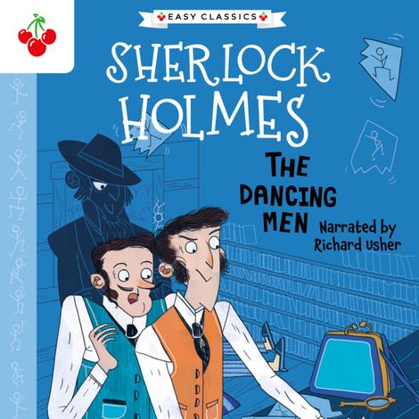 Hörbüch “The Dancing Men - The Sherlock Holmes Children's Collection: Creatures, Codes and Curious Cases (Easy Classics), Season 3 (Unabridged) – Sir Arthur Conan Doyle”