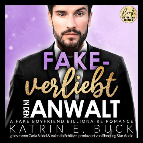 Hörbüch “Fake-verliebt in den Anwalt: A Fake Boyfriend Billionaire Romance - San Antonio Billionaires, Band 9 (ungekürzt) – Katrin Emilia Buck”