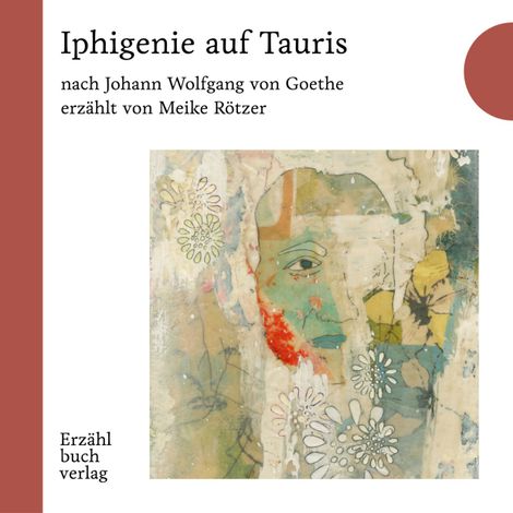 Hörbüch “Iphigenie auf Tauris - Erzählbuch, Band 4 (Ungekürzt) – Meike Rötzer, Johann Wolfgang von Goethe”