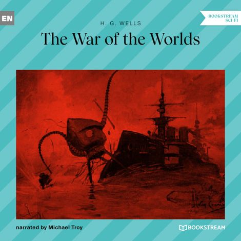 Hörbüch “The War of the Worlds (Unabridged) – H. G. Wells”