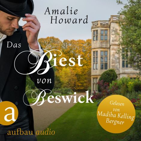 Hörbüch “Das Biest von Beswick - Die Regency Rogues, Band 1 (Ungekürzt) – Amalie Howard”