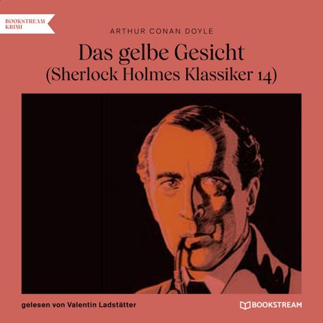 Hörbüch “Das gelbe Gesicht - Sherlock Holmes Klassiker, Folge 14 (Ungekürzt) – Sir Arthur Conan Doyle”