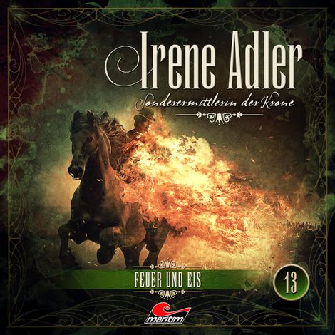 Hörbüch “Irene Adler, Sonderermittlerin der Krone, Folge 13: Feuer und Eis – Marc Freund”