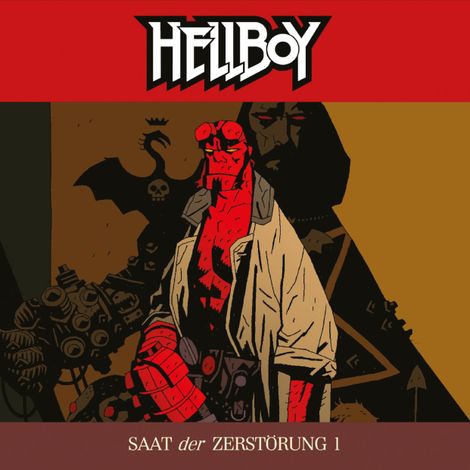 Hörbüch “Hellboy, Folge 1: Saat der Zerstörung Teil 1 – Mike Mignola”