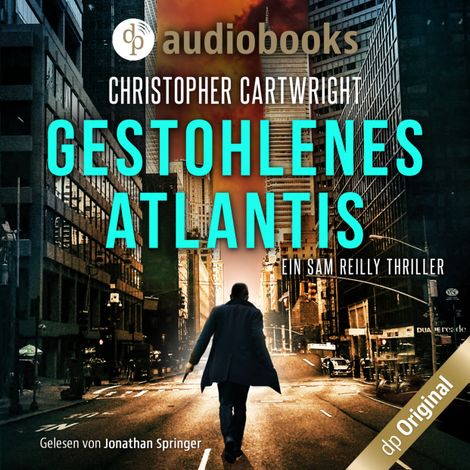 Hörbüch “Gestohlenes Atlantis - Ein Sam Reilly Thriller, Band 3 (Ungekürzt) – Christopher Cartwright”