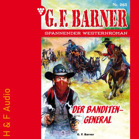 Hörbüch “Der Banditengeneral - G. F. Barner, Band 263 (ungekürzt) – G. F. Barner”