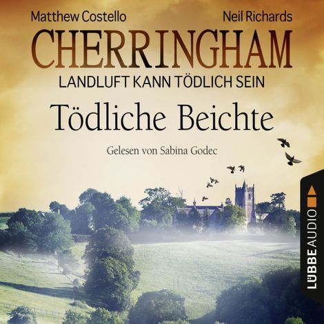 Hörbüch “Cherringham - Landluft kann tödlich sein, Folge 10: Tödliche Beichte – Matthew Costello, Neil Richards”