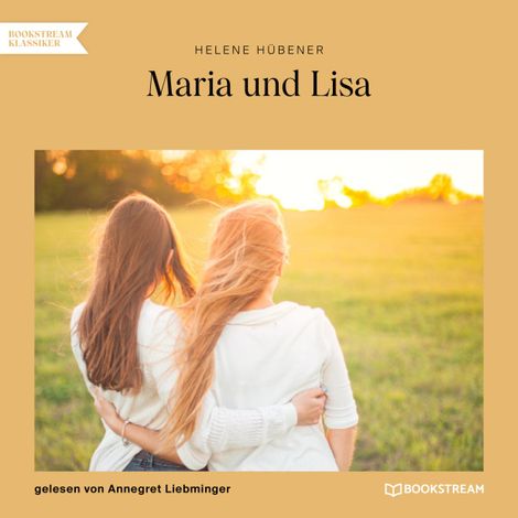 Hörbüch “Maria und Lisa (Ungekürzt) – Helene Hübener”