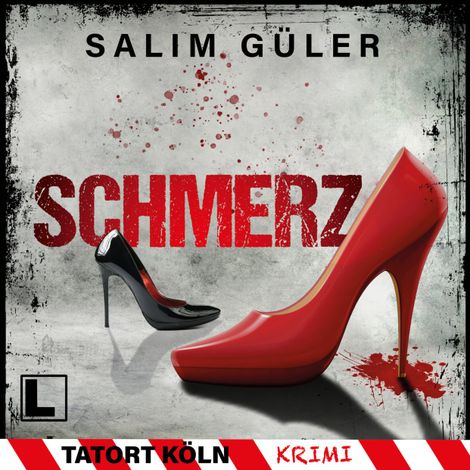 Hörbüch “Schmerz - Tatort Köln, Band 9 (ungekürzt) – Salim Güler”