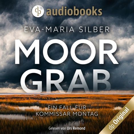 Hörbüch “Moorgrab - Ein Fall für Kommissar Montag (Ungekürzt) – Eva-Maria Silber”