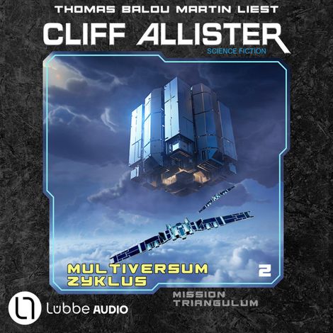 Hörbüch “Mission Triangulum - Multiversum Zyklus, Teil 2 (Ungekürzt) – Cliff Allister”