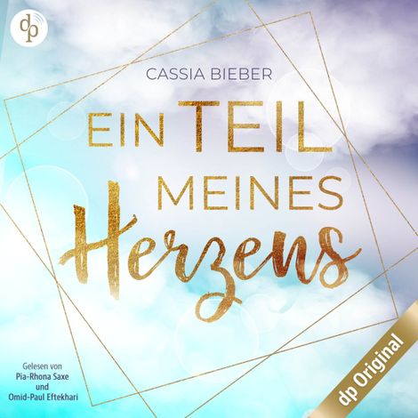 Hörbüch “Ein Teil meines Herzens - Neuanfang in Cotton Village (Ungekürzt) – Cassia Bieber”