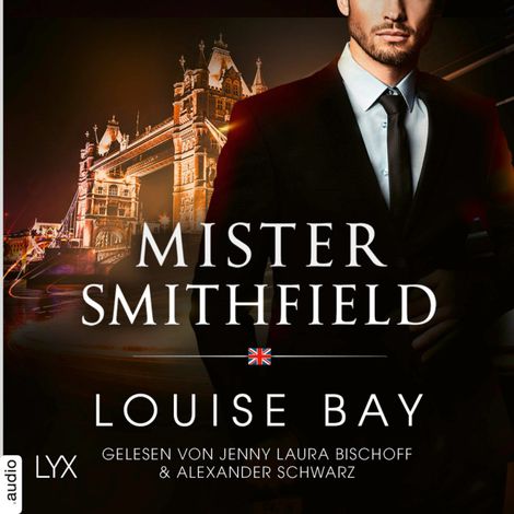 Hörbüch “Mister Smithfield - Mister-Reihe, Teil 3 (Ungekürzt) – Louise Bay”