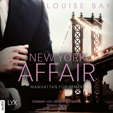 Hörbüch “Manhattan für immer - New York Affair 3 (Ungekürzt) – Louise Bay”
