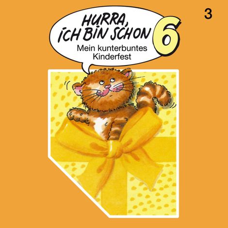 Hörbüch “Hurra, ich bin schon ..., Folge 3: Hurra, ich bin schon 6 – Ingrid und Jost Niemeier”