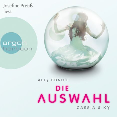 Hörbüch “Cassia & Ky. Die Auswahl (Gekürzte Lesung) – Ally Condie”