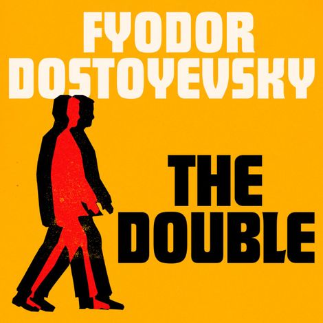 Hörbüch “The Double (Unabridged) – Fyodor Dostoyevsky”