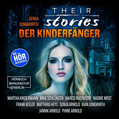 Hörbüch “Their Stories, Folge 3: Der Kinderfänger – Xenia Jungwirth”