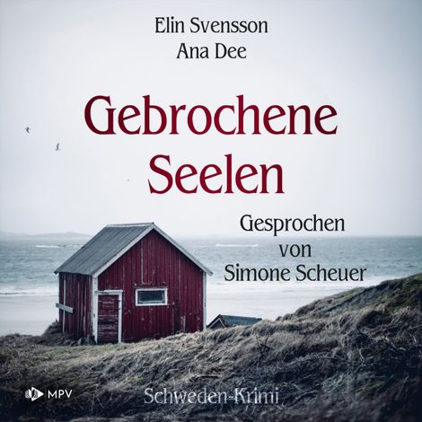 Hörbüch “Gebrochene Seelen: Schweden Krimi (ungekürzt) – Ana Dee, Elin Svensson”