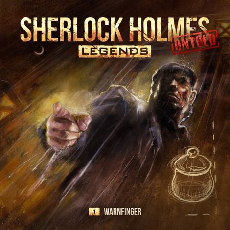 Hörbüch “Sherlock Holmes Legends, Untold, Folge 1: Warnfinger – Marc Freund”
