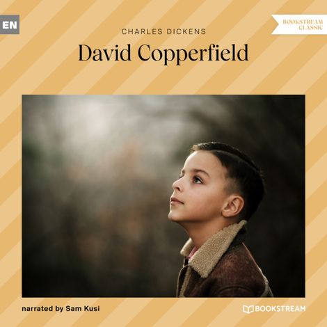 Hörbüch “David Copperfield (Unabridged) – Charles Dickens”