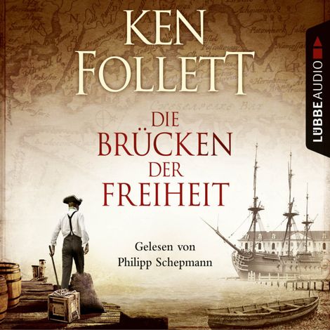 Hörbüch “Die Brücken der Freiheit – Ken Follett”