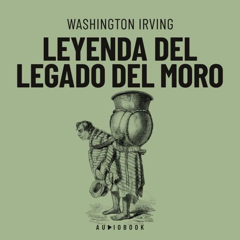 Hörbüch “Leyenda del legado del Moro (Completo) – Washington Irving”