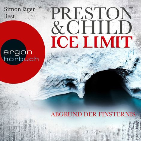 Hörbüch “Ice Limit (Ungekürzte Lesung) – Douglas Preston, Lincoln Child”