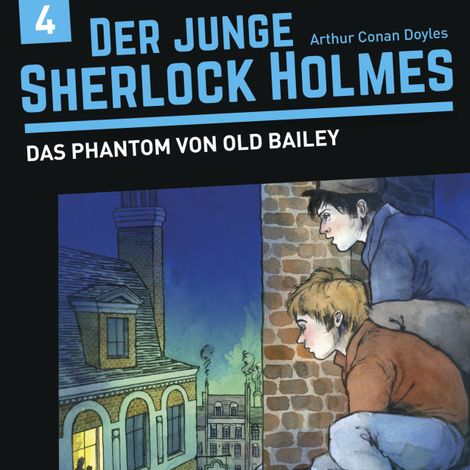Hörbüch “Der junge Sherlock Holmes, Folge 4: Das Phantom von Old Bailey – Florian Fickel, David Bredel”